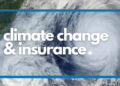 Climate Change and Insurance: Rising Risks, Rising Premiums